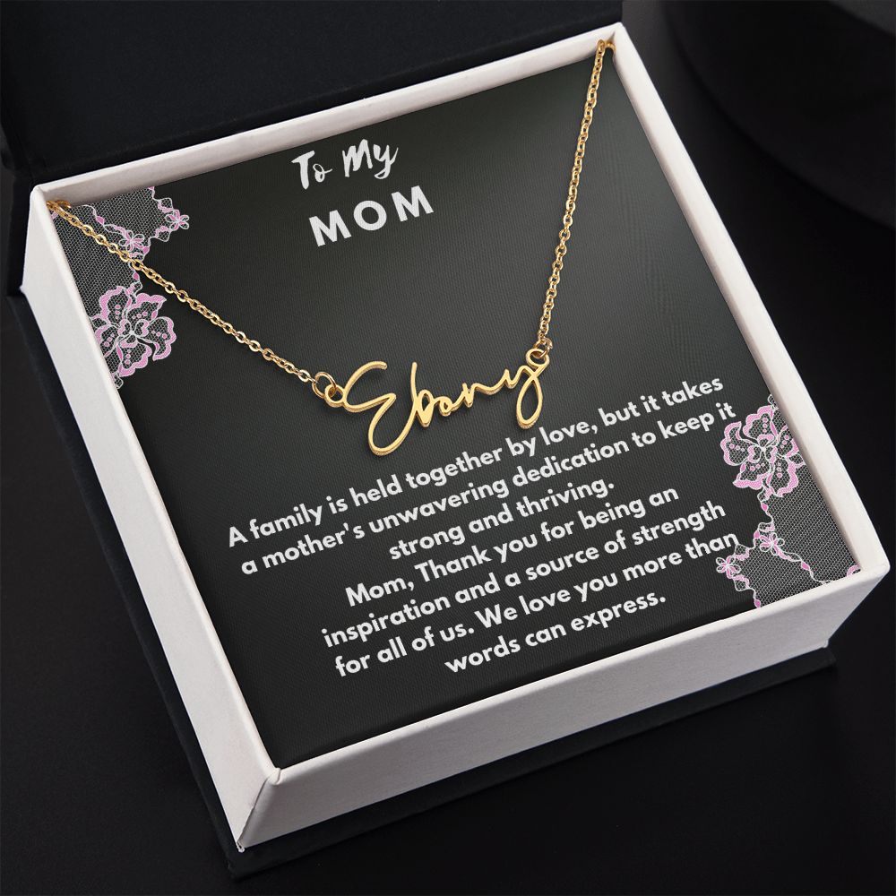 Signature name necklace to mom