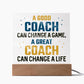 A Good Coach Can Change a Game and a Life