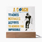 A Coach Teaches & Motivates